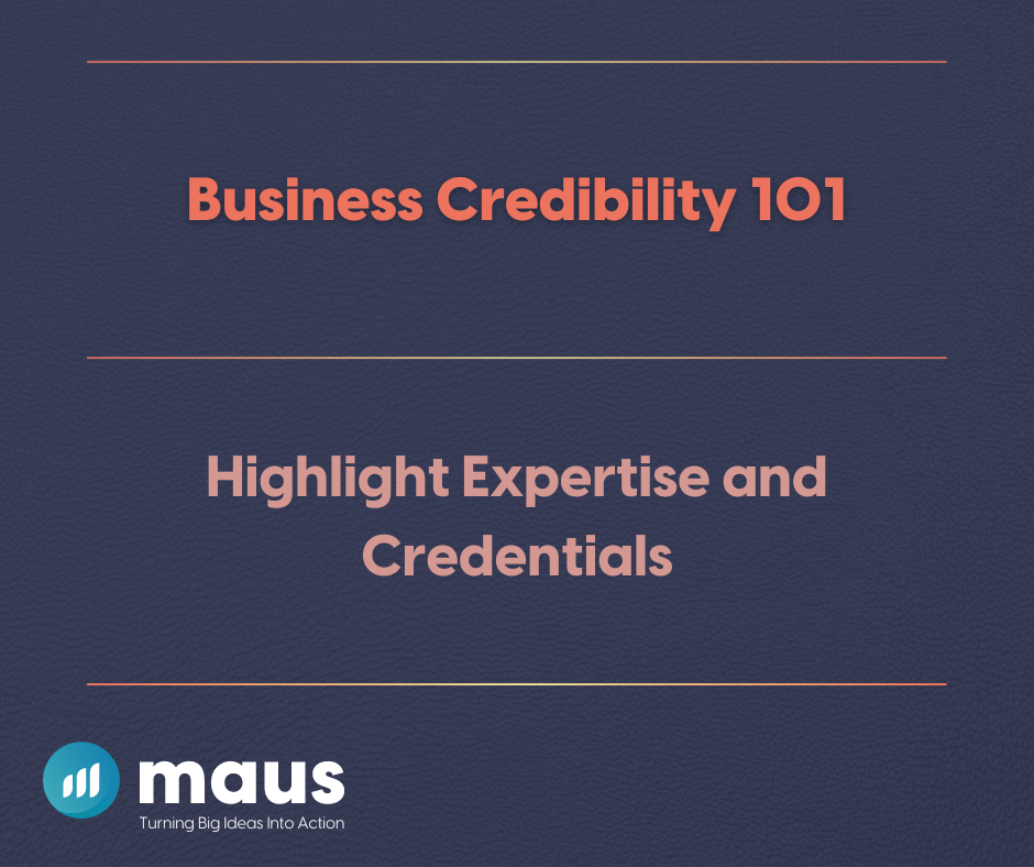 Business Credibility 101 Highlight Expertise and Credentials