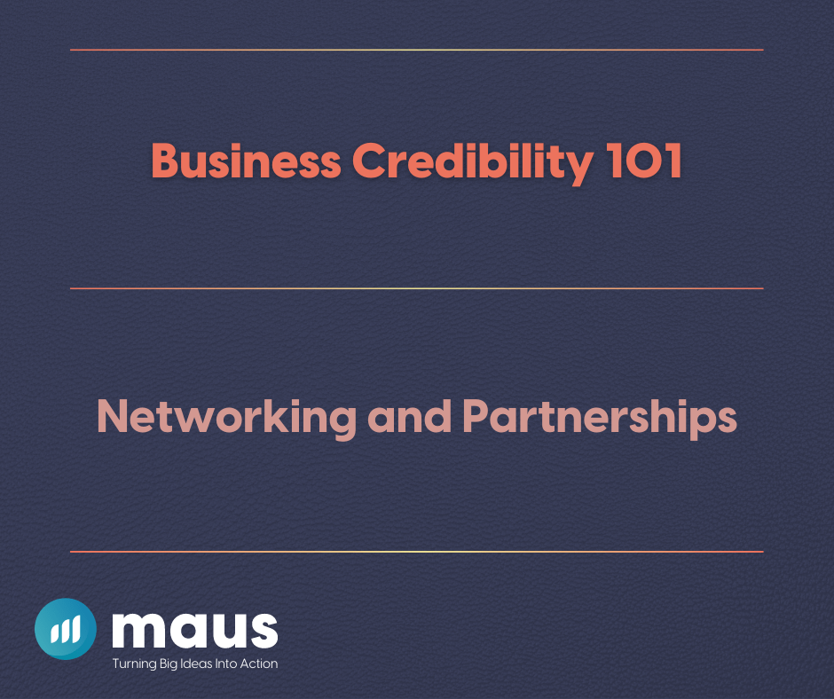 Business Credibility 101 Networking & Partnerships