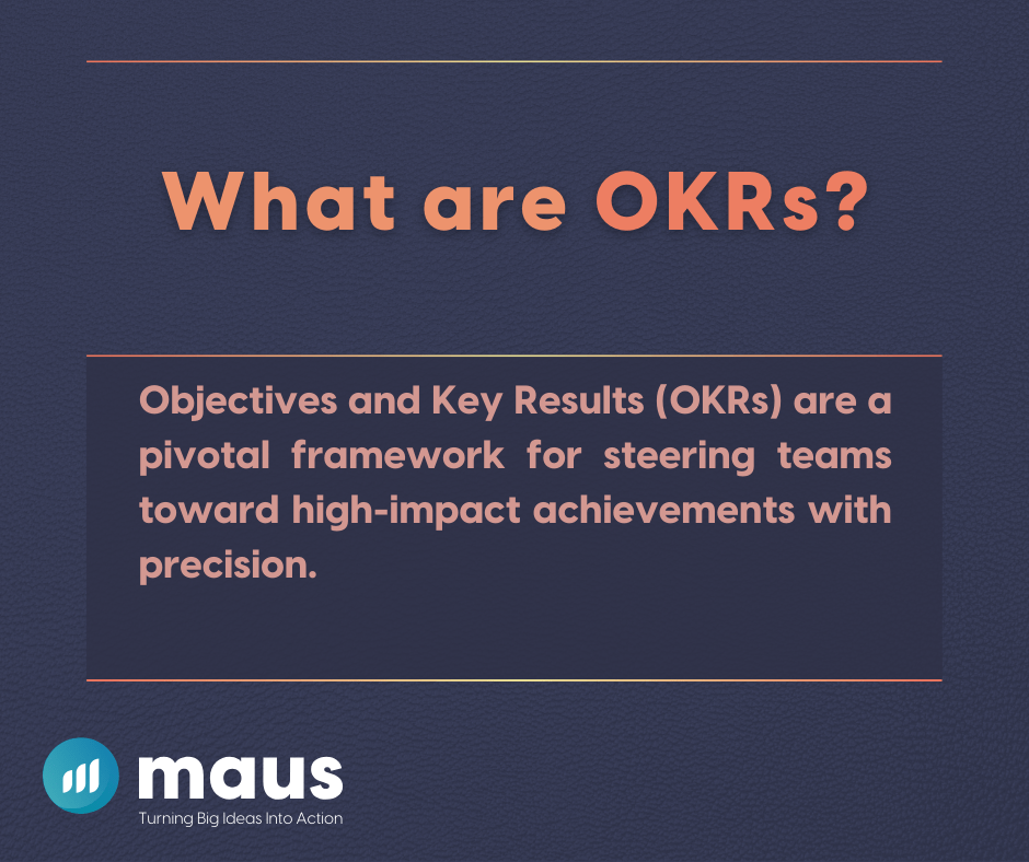 Understanding OKRs: A Quick Overview